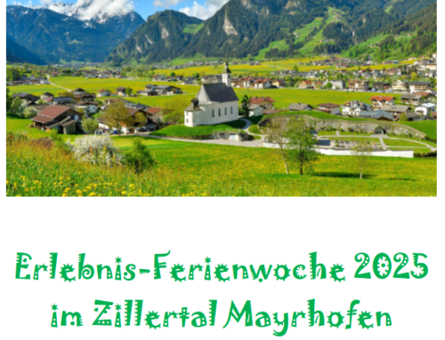 Erlebnisferienwoche im Zillertal Mayrhofen 8.-23. August 2025